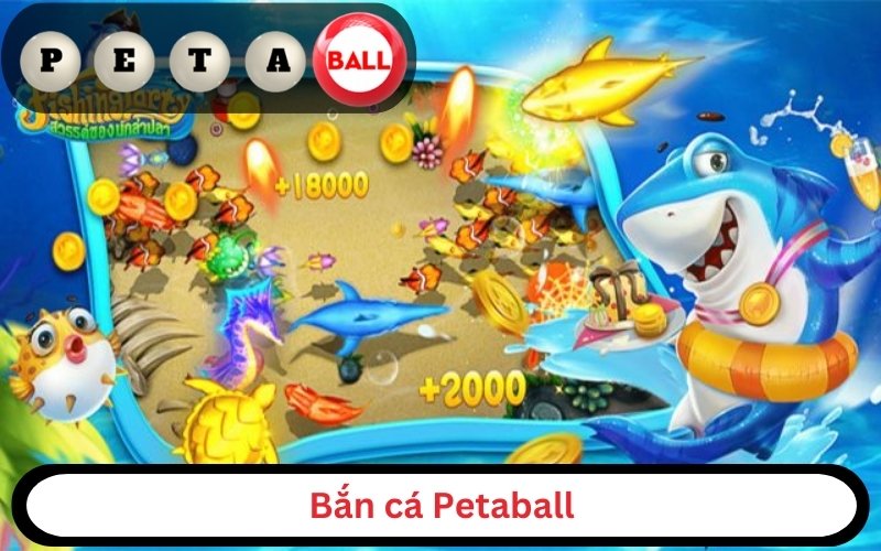 Bắn cá Petaball